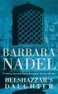 Belshazzar's Daughter (Inspector Ikmen Mystery 1) di Barbara Nadel edito da Headline Publishing Group