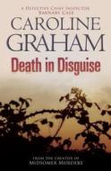 Death In Disguise di Caroline Graham edito da Headline Publishing Group