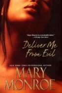 Deliver Me From Evil di Mary Monroe edito da Kensington Publishing