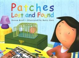 Patches Lost and Found di Steven Kroll edito da TWO LIONS
