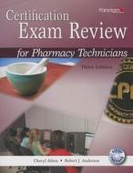 Aiken, C:  Certification Exam Review for Pharmacy Technician di Cheryl Aiken edito da Paradigm Education Solutions
