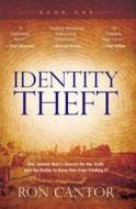 Identity Theft di Ron Cantor edito da Destiny Image Incorporated