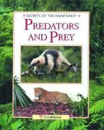Predators and Prey di Michael Chinery edito da CRABTREE PUB