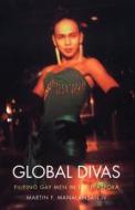 Global Divas di Martin F. Manalansan edito da Duke University Press