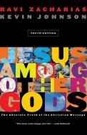 Jesus Among Other Gods di Ravi Zacharias edito da Thomas Nelson Publishers