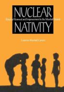 Nuclear Nativity: Rituals of Renewal and Empowerment in the Marshall Islands di Laurence Marshall Carucci edito da NORTHERN ILLINOIS UNIV