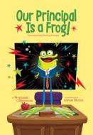 Our Principal Is a Frog! di Stephanie Calmenson edito da CHAPTER BOOKS
