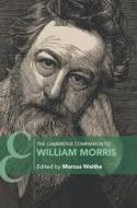 The Cambridge Companion to William Morris edito da CAMBRIDGE