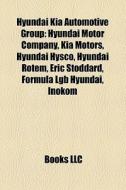 Hyundai Kia Automotive Group: Hyundai Mo di Books Llc edito da Books LLC, Wiki Series