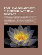 People associated with the British East India Company di Source Wikipedia edito da Books LLC, Reference Series