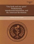 "one Body And One Spirit" di William Harrison Taylor edito da Proquest, Umi Dissertation Publishing