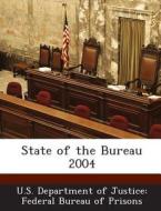 State Of The Bureau 2004 edito da Bibliogov