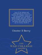 Loss Of The Sultana And Reminiscences Of Survivors. History Of A Disaster Where Over One Thousand Five Hundred Human Beings Were Lost, Most Of Them Be di Chester D Berry edito da War College Series