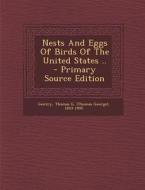 Nests and Eggs of Birds of the United States .. edito da Nabu Press