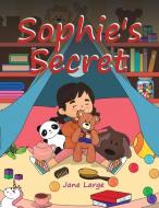 Sophie's Secret di Jane Large edito da Austin Macauley Publishers