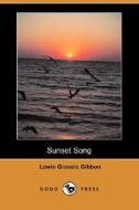 Sunset Song (dodo Press) di Lewis Grassic Gibbon edito da Dodo Press