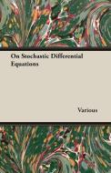 On Stochastic Differential Equations di Various edito da Maurice Press