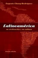 Latinoamerica di Eugenio Chang-Rodriguez edito da Cengage Learning, Inc