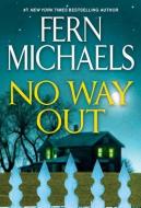 No Way Out: A Gripping Novel of Suspense di Fern Michaels edito da ZEBRA BOOKS