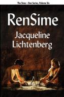 Rensime: Sime Gen, Book Six di Jacqueline Lichtenberg edito da BORGO PR