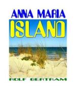 Anna Maria Island: Best-Of Panorama Collection di Rolf Bertram edito da Createspace