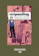 Stripmalling (Large Print 16pt) di Jon Paul Fiorentino, Evan Munday edito da ReadHowYouWant