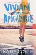 Vivian Versus the Apocalypse di Katie Coyle edito da Hot Key Books