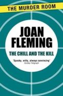 The Chill and the Kill di Joan Fleming edito da Orion Publishing Co (Digital)