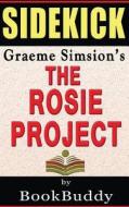 Book Sidekick: The Rosie Project di Bookbuddy edito da Createspace
