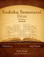 Sudoku Samurai Deluxe - Diabolico - Volume 9 - 255 Puzzle di Nick Snels edito da Createspace