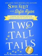 Two Tall Tails di Sofie Kelly, Sofie Ryan edito da Tantor Audio