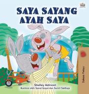 I Love My Dad Malay Book For Children di SHELLEY ADMONT edito da Lightning Source Uk Ltd