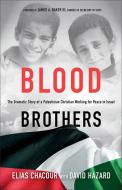 Blood Brothers di Elias Chacour, David Hazard edito da Baker Publishing Group