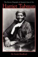 Harriet Tubman: The Moses of Her People di Sarah Bradford edito da APPLEWOOD