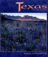 Texas Wild and Beautiful edito da Farcountry Press