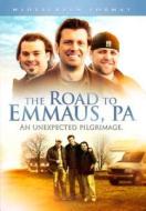 The Road to Emmaus, Pa: An Unexpected Pilgrimage edito da Bridgestone Multimedia Group