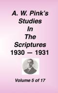 A. W. Pink's Studies in the Scriptures, Volume 05 di Arthur W. Pink edito da Sovereign Grace Publishers Inc.