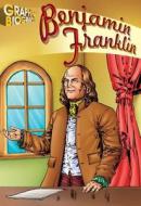 Benjamin Franklin Graphic Biography edito da Saddleback Educational Publishing, Inc.