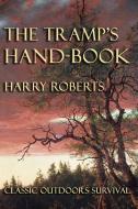 The Tramp's Hand-Book di Harry Roberts edito da CRANBROOK ART MUSEUM