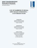 Use of Barriers in Rural Open Road Conditions-A Synthesis Study di Erdong Chen, Jennifer Brown, Andrew P. Tarko edito da PURDUE UNIV PR