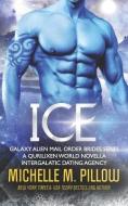 Ice: A Qurilixen World Novella di Michelle M. Pillow edito da LIGHTNING SOURCE INC