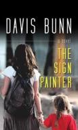 The Sign Painter di Davis Bunn edito da Center Point