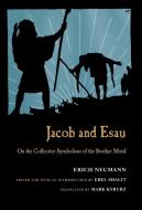 Jacob & Esau di Erich Neumann edito da Chiron Publications