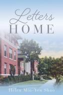 Letters Home di Helen Min-Yen Shao edito da XULON PR