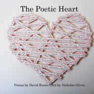 The Poetic Heart di David Russo edito da McNae, Marlin and Mackenzie