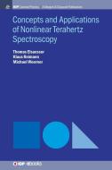 Concepts and Applications of Nonlinear Terahertz Spectroscopy di Thomas Elsaesser, Klaus Reimann, Michael Woerner edito da Morgan & Claypool Publishers