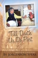 Till Death Us Do Part di Jorgenson Spear edito da Page Publishing Inc