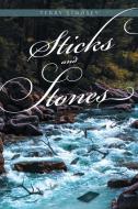 Sticks and Stones di Terry Lindsey edito da Page Publishing Inc