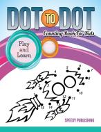 Dot To Dot Counting Book For Kids di Speedy Publishing Llc edito da Speedy Publishing Books