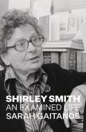 Shirley Smith di Sarah Gaitanos edito da Victoria University Press